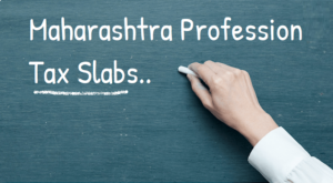 Latest Professional tax rates in Maharashtra